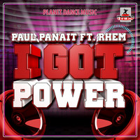 Paul Panait feat. Rhem - I Got Power