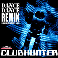 Clubhunter - Dance Dance (Remix)
