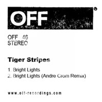 Tiger Stripes - Bright Lights