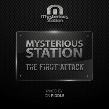 Dr Riddle - Mysterious Station. The First Attack. (Mixed By Dr Riddle)