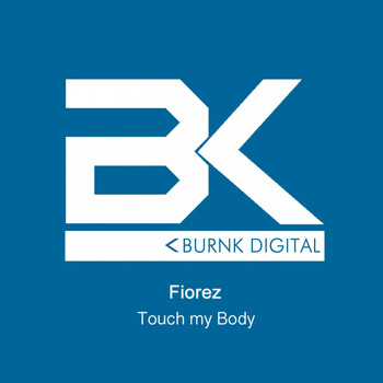 Fiorez - Touch My Body