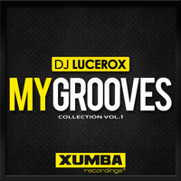 DJ Lucerox - My Grooves Collection, Vol. 1