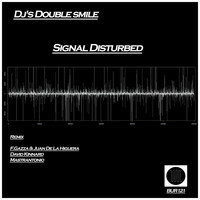 Dj's Double Smile - Signal Disturbed