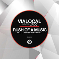 Vialocal feat. L'adc - Rush Of A Music, Pt. 2