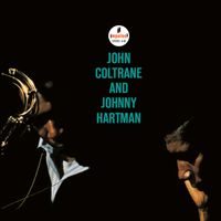 John Coltrane, Johnny Hartman - John Coltrane And Johnny Hartman