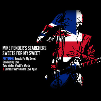 Mike Pender's Searchers - Sweets for My Sweet