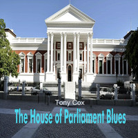 Tony Cox - The House of Parliament Blues