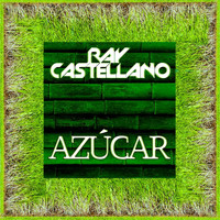 Ray Castellano - Azúcar