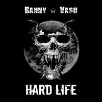 Danny Vash - Hard Life