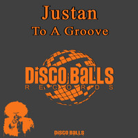 Justan - To A Groove
