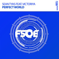 Sean Tyas feat. Victoriya - Perfect World