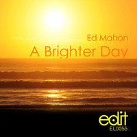 Ed Mahon - A Brighter Day