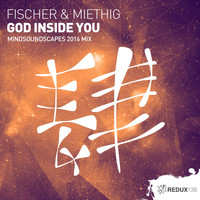 Fischer & Miethig - God Inside You (Mindsoundscapes 2016 Mix)