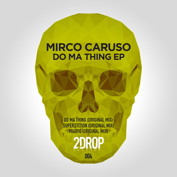 Mirco Caruso - Do Ma Thing EP