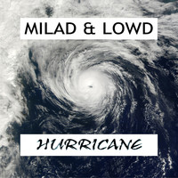 Milad & LoWd - Hurricane
