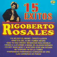 Rigoberto Rosales - 15 Exitos
