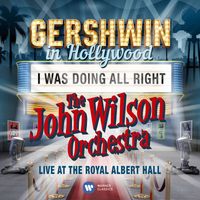 The John Wilson Orchestra - I Was Doing All Right (Live) - Single