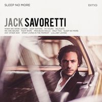 JACK SAVORETTI - Sleep No More