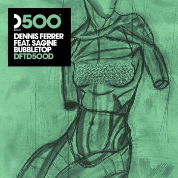 Dennis Ferrer - Bubbletop (feat. Sagine) (DF's Bubble Wrapped Mix)
