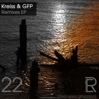 Kreiss & GFP - Remixes EP