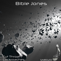 Bible Jones - Cut Throat / Cockroaches