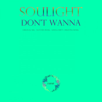 Soulight - Don't Wanna