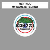 Menthol - My Name Is Techno