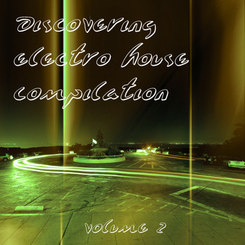 Various Artists - Discovering Electro House Compilation, Vol. 2
