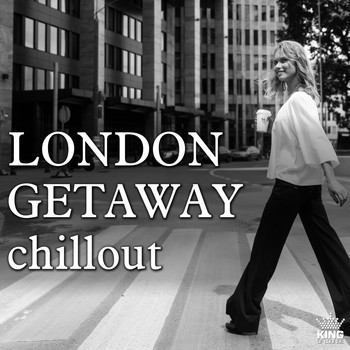 Various Artists - London Getaway Chillout