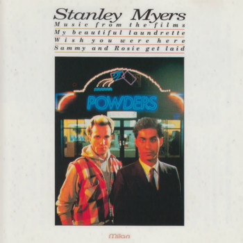 Stanley Myers - My Beautiful Laundrette (Wish You Were Here Sammy and Rosie Get Laid) [Original Motion Picture Soundtrack]