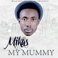 Mikas - My Mummy