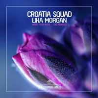 Croatia Squad & Lika Morgan - Make Your Move - The Remixes