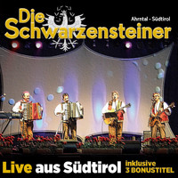 DIE SCHWARZENSTEINER - Live aus Südtirol