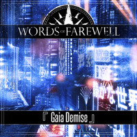 Words Of Farewell - Gaia Demise