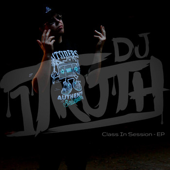 DJ 1truth - Class in Session - EP