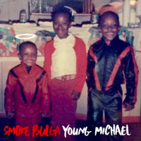 Smoke Bulga - Young Michael