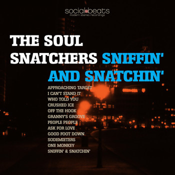 The Soul Snatchers - Sniffin' & Snatchin'