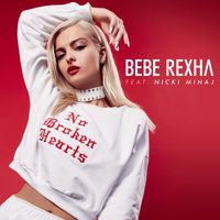 Bebe Rexha - No Broken Hearts (feat. Nicki Minaj)