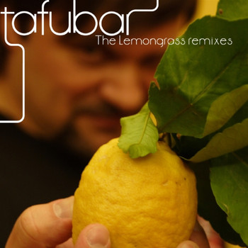 Tafubar - The Lemongrass (Remixes)