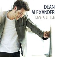 Dean Alexander - Live A Little