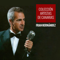 Fran Hernández - Colección Artistas de Canarias Fran Hernández