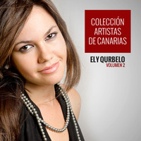 Ely Qurbelo - Colección Artistas de Canarias Ely Qurbelo (Volumen 2)