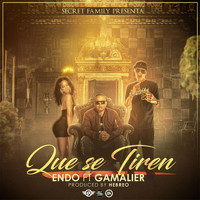 Endo - Que Se Tiren (feat. Gamalier)