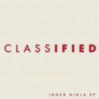 Classified - Inner Ninja EP (Explicit)