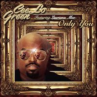 CeeLo Green - Only You (feat. Lauriana Mae)