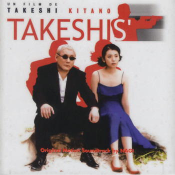 Nagi, Akihiro Miwa, Sumiko Sakamoto - Takeshis' (Takeshi Kitano's Original Motion Picture Soundtrack)