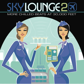 Various Artists - Skylounge 2 (more Chilled Beats At 30,000 Feet)