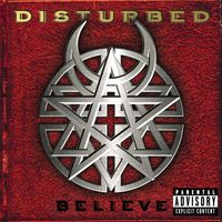 Disturbed - Believe (Explicit)