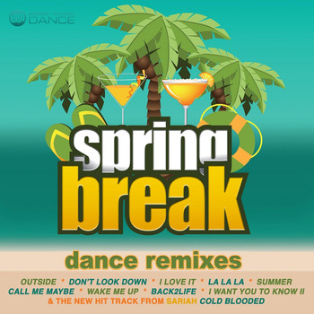 Various Artists - Spring Break Dance Remixes