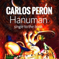 Carlos Perón - Carlos Perón Hanuman (Single to the Book)